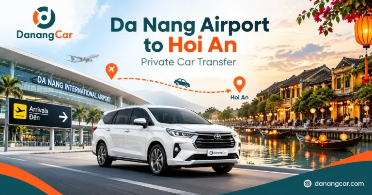 Da Nang Airport to Hoi An Private Car