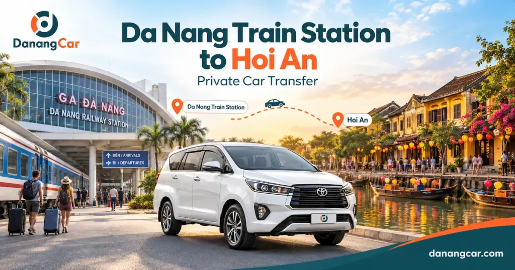 Da Nang Railway Station to Hoi An Private Car