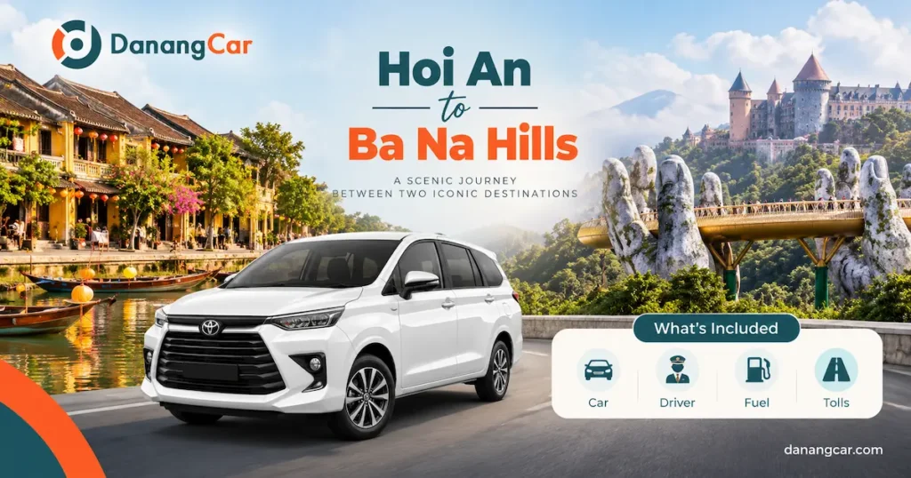 Hoi An to Ba Na Hills by Private Car