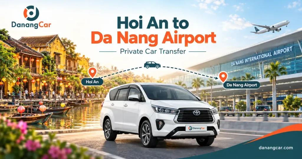 Hoi An to Da Nang Airport Private Car